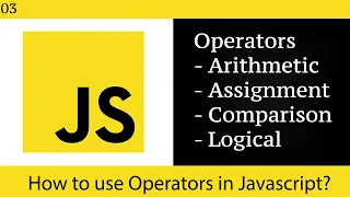 03 Javascript Operators Arithmetic Operators Assignment Operators Comparison Operators