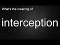 What Does interception Mean Unlocking Its Pronunciation Secrets