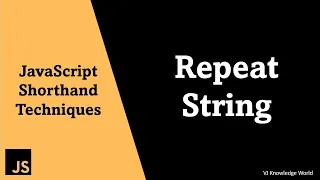 Repeat Any String JavaScript Shorthand Techniques