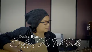 bukan ku tak sudi iklim cover by decky ryan