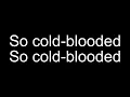 Cold Blooded - Unsecret (FEAT Sam Tinnesz & Hulvey) Lyrics