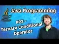 Java Programming Tutorial 22 - Ternary Conditional Operator