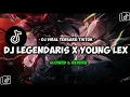 Lagu DJ LEGENDARIS X YOUNG LEX FULLBASS REMIX KANE (Slowed Reverb) DJ VIRAL TIKTOK TERBARU 2025