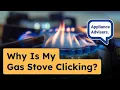 Gas Stove Won t Stop Clicking Here s What To Do