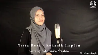 Download Natta Reza - Kekasih Impian (cover by Rahmanisa Azzahra MP3