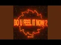 Download Lagu Do U Feel It Now?