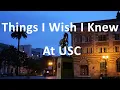 10 Things I Wish I knew at USC Advice from a USC Grad College Tips and Advice