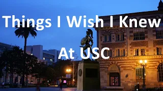 10 Things I Wish I knew at USC Advice from a USC Grad College Tips and Advice