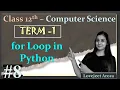 TERM 1 - Complete 12th Computer Science for Loop in Python Lovejeet Arora Part 8