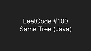 LeetCode - Same Tree