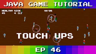 Java Game Tutorial Ep 46 - Touch Ups