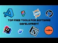 The Best Free Tools for Software Development