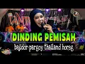 Download Lagu DINDING PEMISAH BAJIDOR PARGOY HOREG