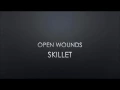 Download Lagu Skillet | Open Wounds