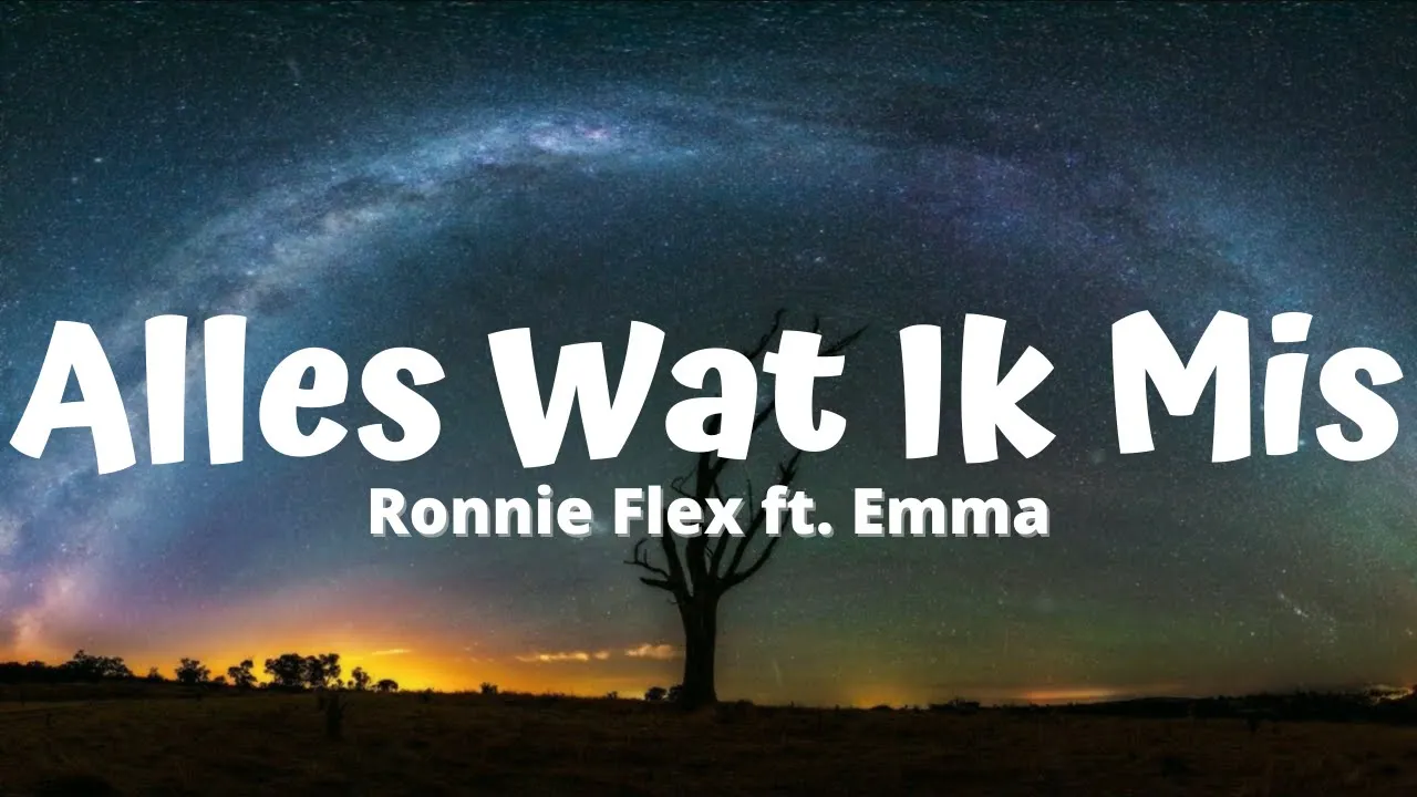 Ronnie Flex ft. Emma - Alles Wat Ik Mis (Lyrics)