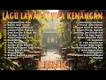 Download Lagu Lagu Lawas Sejuta Kenangan | Nostalgia Tembang Kenangan 80an 90an (Full Lirik)