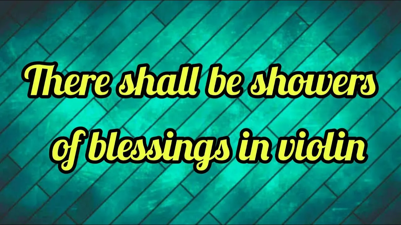 There shall be showers of blessings in violin