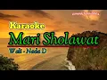 Download Lagu Mari Sholawat || Wali - Karoke Nada D || @ganunkchannel8664