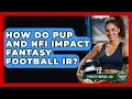 How Do PUP And NFI Impact Fantasy Football IR - Fantasy Football Lab