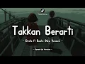 Download Lagu Ornito ft Bonita (New Version) - Takkan Berarti (Lyric Video) || Speed Up Version!