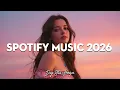 Lagu Spotify Music 2026 🎵 Music New Songs 2026 🎵 Spotify \u0026 TikTok Viral Playlist