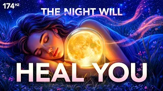 174 Hz Your Body Knows How to Heal, Solfeggio Frequency Music for Deep Healing Sleep