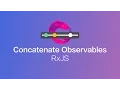 Concatenate Observables with RxJS