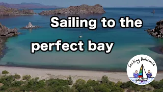 Sailing to the perfect bay in Mexico: Ep.20