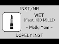 [INST/MR] WET (Feat. KID MILLI) - Molly Yam (몰리얌)