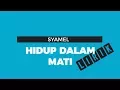 Download Lagu Syamel - Hidup Dalam Mati (Lirik)