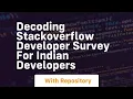 Decoding stackoverflow developer survey for indian developers