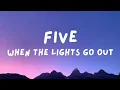 Five - When the Lights Go Out