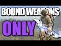 Can you beat Skyrim with Bound weapons ONLY