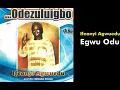 Download Lagu Egwu Odu - Ifeanyi Agwuedu
