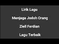 Download Lagu Lirik Lagu Menjaga Jodoh Orang Ziell Ferdian