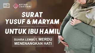 Surat Yusuf Dan Maryam Untuk Ibu Hamil dan Perkembangan Janin Dalam Kandungan - Ahyani Zakiyani