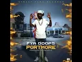 Fya Doops - Portmore