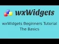wxWidgets Beginners Tutorial - The Basics
