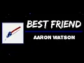 Aaron Watson - Best Friend (Lyrics)