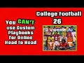 You CAN T use Custom Playbooks Online - College Football 26