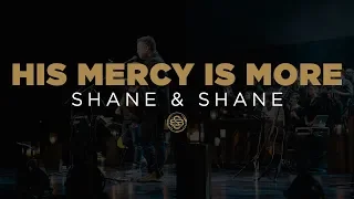 shane u0026 shane his mercy is more