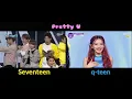 Download Lagu [Girls Planet 999] Pretty U 'SEVENTEEN' - Side By Side Performance (earphone recommended)