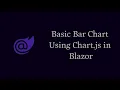 Basic Bar Chart Using Chart js in Blazor