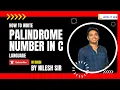 Palindrome Number Program in C Language C Tutorial In Hindi