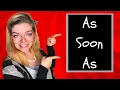 AS SOON AS How to use As Soon As in English Improve your English Grammar and Fluency