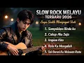 Lagu Lagu Sedih Menyayat Hati - Slow Rock Melayu  Terbaru 2026 (Official Lyric Video)