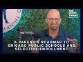 S5 E7 - A Parent s Roadmap To Chicago Public Schools And Selective Enrollment