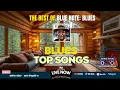 Download Lagu 🎧 BLUE NOTE: BLUES Top Hits from 1910 to Today 🎶 | Po...