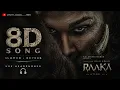 RAAKA  8D Audio 🎧 | Slowed + Reverb | HQ Audio | Headphones Recommended