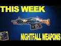 THIS WEEK NightFall Weapons Nightfall Playlist - Destiny 2